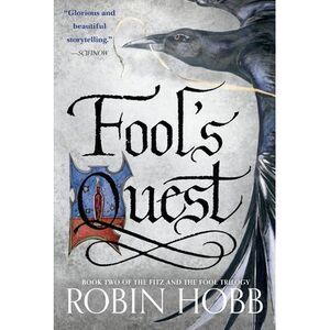 Fool's Quest: Book Two of The Fitz and The Fool Trilogy -- Robin Hobb